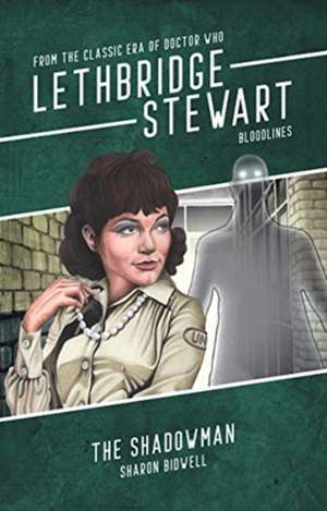 Lethbridge-Stewart: Shadow Man de Sharon Bidwell