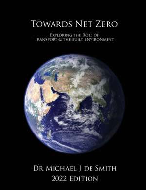 Towards Net Zero de Michael J de Smith