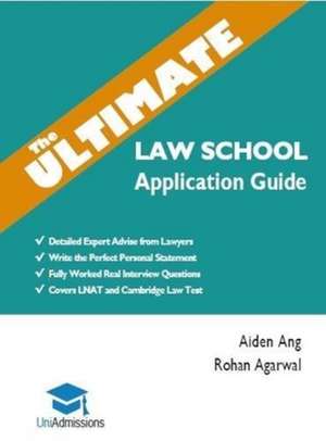 The Ultimate Law School Application Guide de Aiden Ang