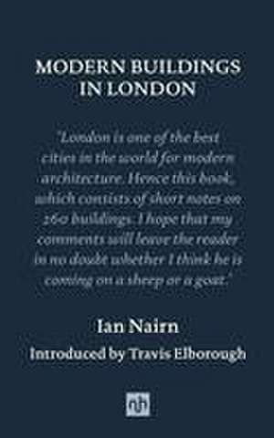 Modern Buildings in London de Ian Nairn