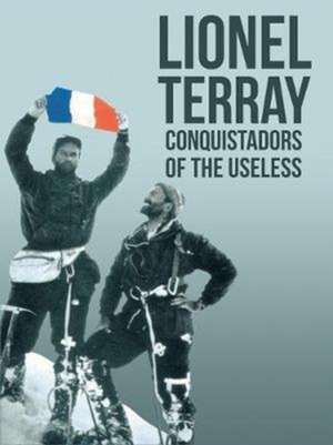 Conquistadors of the Useless de Lionel Terray