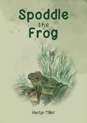 Spoddle the Frog de Martyn Tillier