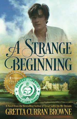 A Strange Beginning de Gretta Curran Browne