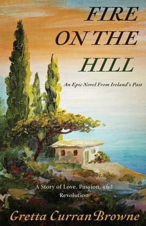 Fire On The Hill de Gretta Curran Browne