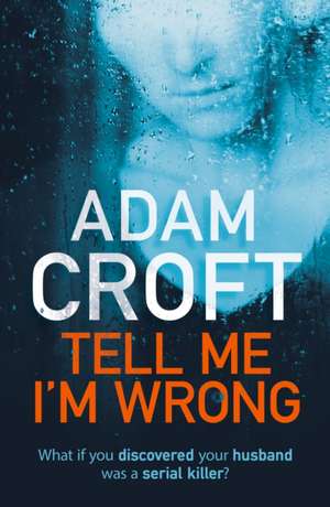 Tell Me I'm Wrong de Adam Croft