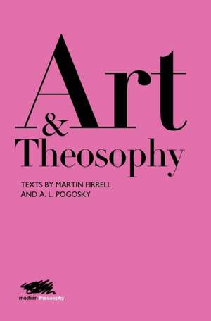 Art and Theosophy de Martin Firrell