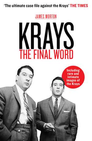 Krays: The Final Word de James Morton
