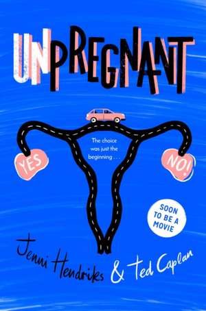 Unpregnant de Jenni Hendricks