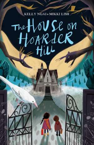 The House on Hoarder Hill de Kelly Ngai