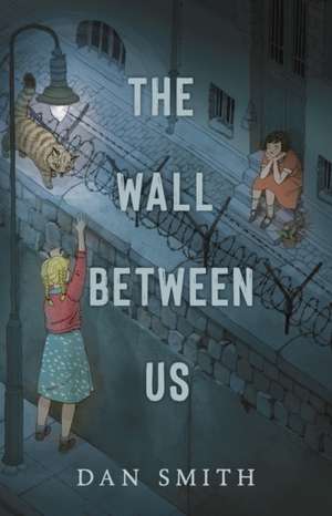 The Wall Between Us de Dan Smith