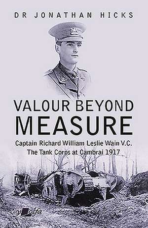 Valour Beyond Measure de Jonathan Hicks
