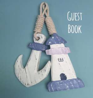 Guest Book, Visitors Book, Guests Comments, Vacation Home Guest Book, Beach House Guest Book, Comments Book, Visitor Book, Nautical Guest Book, Holiday Home, Bed & Breakfast, Retreat Centres, Family Holiday Guest Book (Hardback) de Lollys Publishing