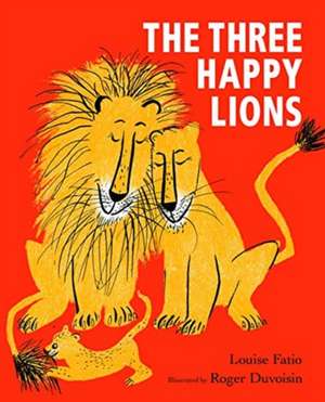 The Three Happy Lions de Louise Fatio