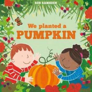 We Planted a Pumpkin de Rob Ramsden