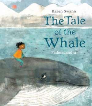 The Tale of the Whale de Karen Swann