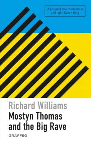 Mostyn Thomas and the Big Rave de Richard Williams