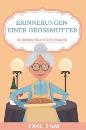 Erinnerungen Einer Grossmutter de Onefam