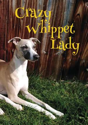 Crazy Whippet Lady Notebook de Vivienne Ainslie