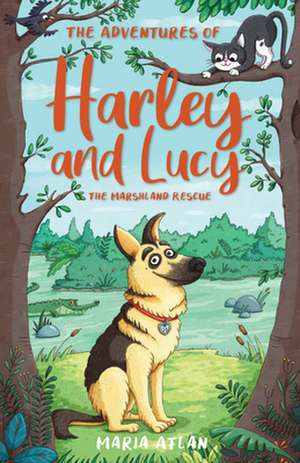 The Adventures of Harley and Lucy: The Marshland Rescue de Maria Atlan