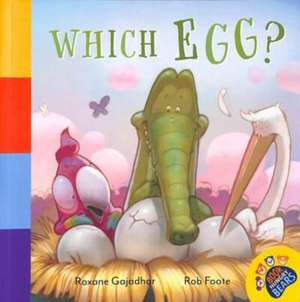 Which Egg? de Roxane Gajadhar