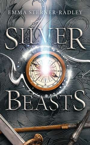 Silver Beasts de Emma Sterner-Radley