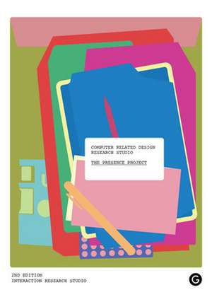 The Presence Project, Second Edition de Bill Gaver