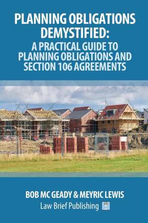 Planning Obligations Demystified de Bob Mc Geady