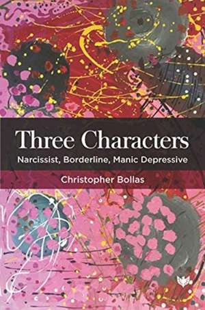 Three Characters de Christopher Bollas