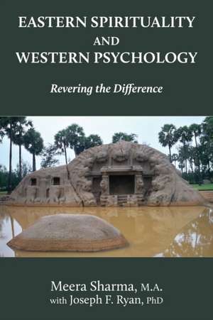 Eastern Spirituality and Western Psychology de Meera Sharma