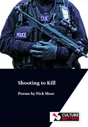 Shooting to Kill de Nick Moss