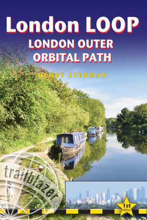 London Loop: London Outer Orbital Path - Includes 48 Large-Scale Hiking Maps de Henry Stedman