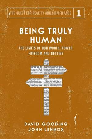 Being Truly Human de John C. Lennox