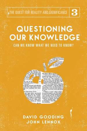 Questioning Our Knowledge de David W. Gooding