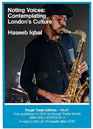 Haseeb Iqbal - Noting Voices: Contemplating London's Culture (RT#41) de Haseeb Iqbal