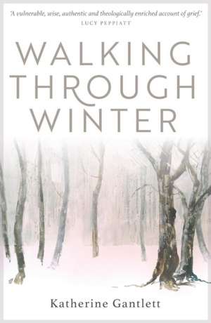 Walking Through Winter de Katherine Gantlett