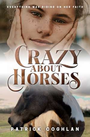 Crazy About Horses de Patrick Coghlan