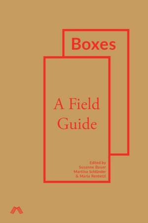 Boxes: A Field Guide de Susanne Bauer