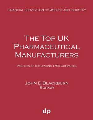 The Top UK Pharmaceutical Manufacturers de John D Blackburn