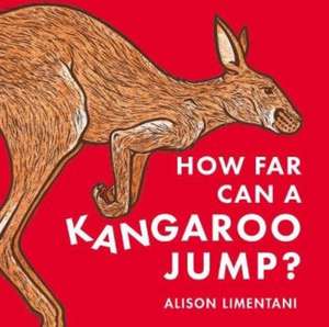 How Far can a Kangaroo Jump? de Alison Limentani