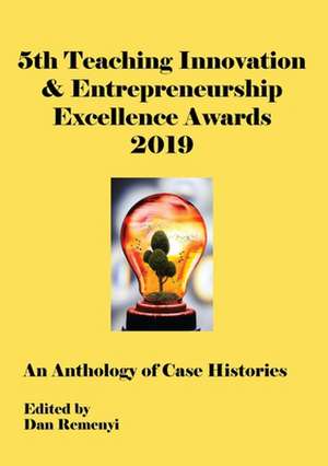 5th Teaching Innovation and Entrepreneurship Excellence Awards 2019 at ECIE19 de Dan Remenyi