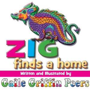 Zig Finds a Home de Gaile Griffin Peers