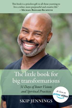 The Little Book for Big Transformations de Skip Jennings