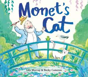 Monet's Cat de Becky Cameron