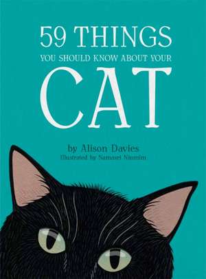 59 Things You Should Know about Your Cat de Alison Davies