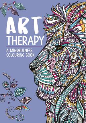 Davies, H: Art Therapy: A Mindfulness Colouring Book de Jo Taylor