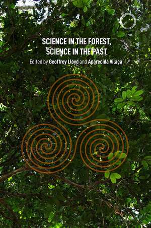 Science in the Forest, Science in the Past de Geoffrey E. R. Lloyd