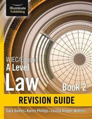 WJEC/Eduqas Law for A level Book 2 Revision Guide de Karen Phillips