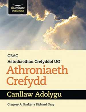 CBAC Astudiaethau Crefyddol UG Athroniaeth Crefydd Cannllaw Adolygu de Richard Gray