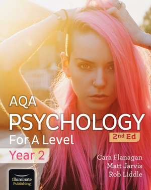 Flanagan, C: AQA Psychology for A Level Year 2 Student Book: de Rob Liddle