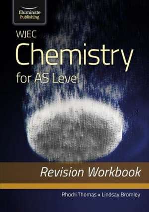 WJEC Chemistry for AS Level: Revision Workbook de Lindsay Bromley